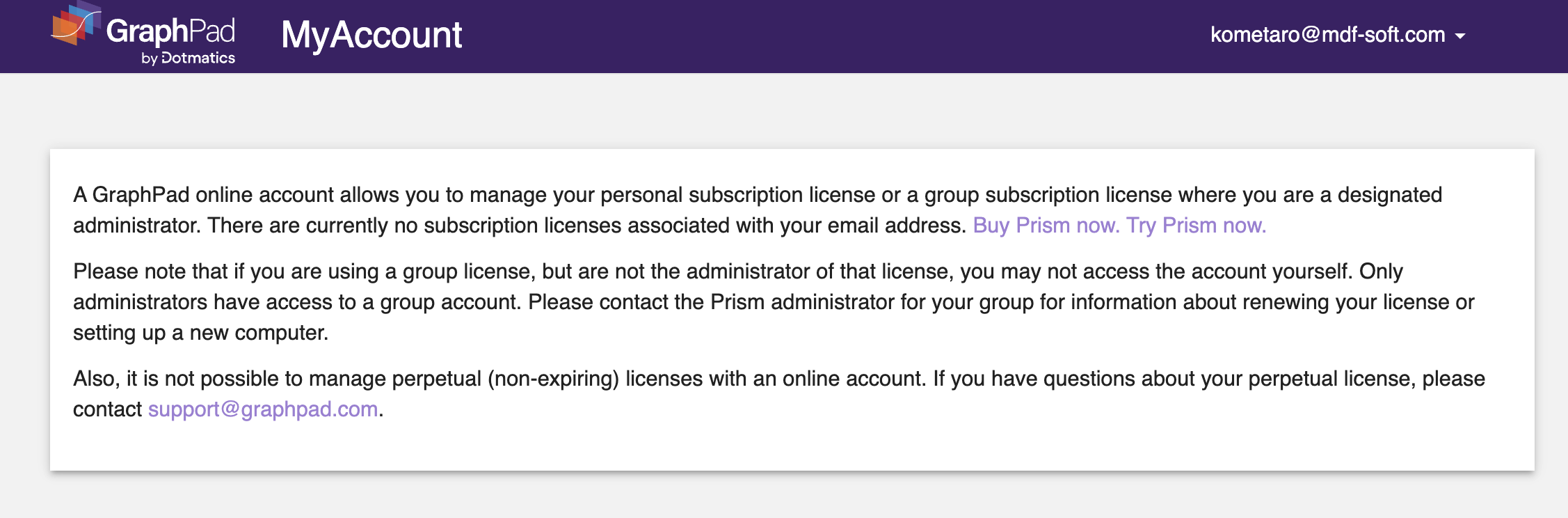 A GraphPad online account allows you to manage your personal subscription license or a group subscription license where you are a designated administrator. There are currently no subscription licenses associated with your email address.